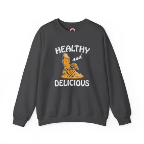 Healthy and Delicious Crewneck Sweatshirt