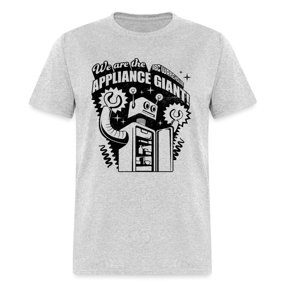 We Are The Appliance Giant Unisex Robot T-Shirt